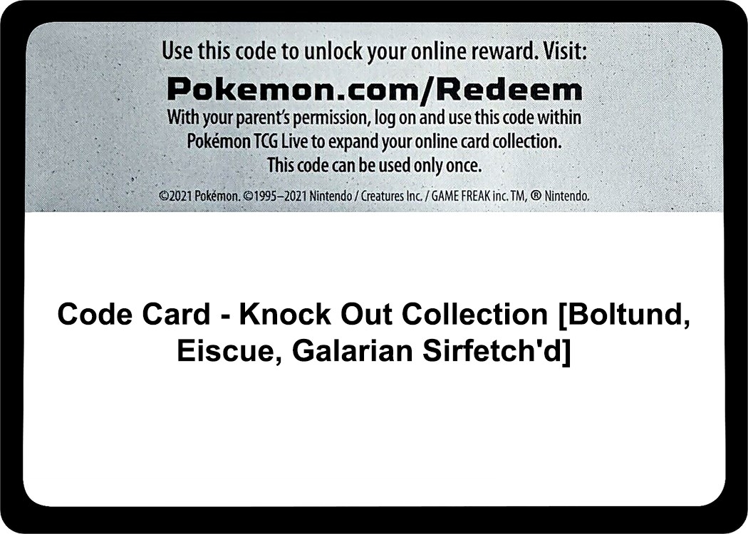 Code Card - Knock Out Collection [Boltund, Eiscue, Galarian Sirfetch'd]
