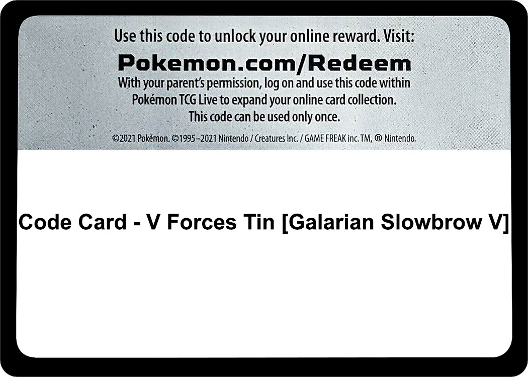 Code Card - V Forces Tin [Galarian Slowbrow V]