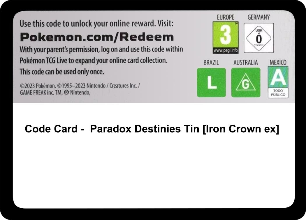 Code Card - Paradox Destinies Tin [Iron Crown ex]
