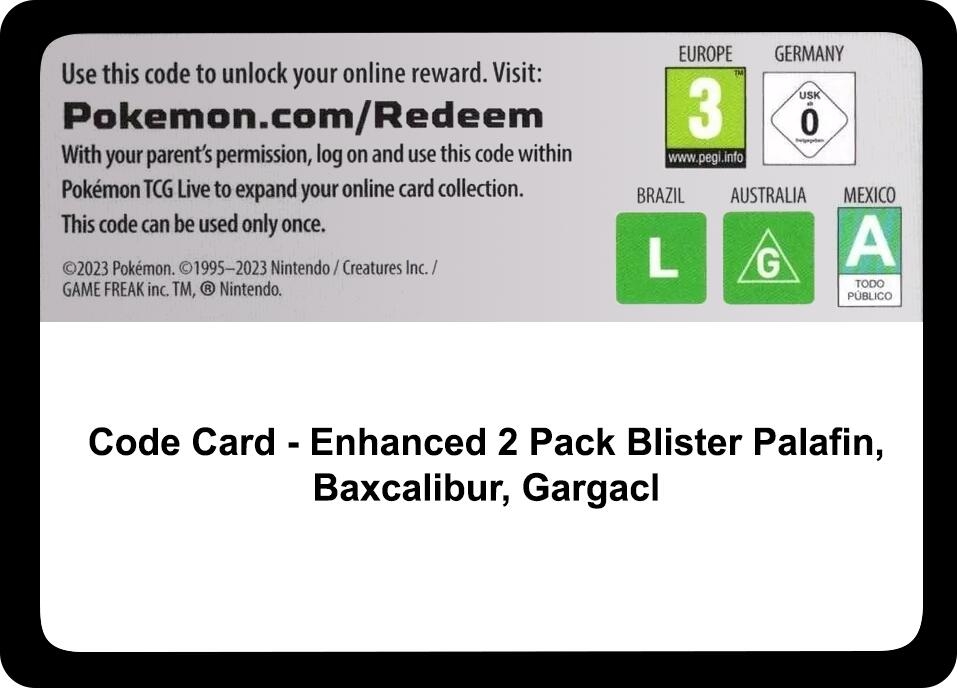 Code Card - Enhanced 2-Pack Blister Pack [Palafin, Baxcalibur & Garganacl]