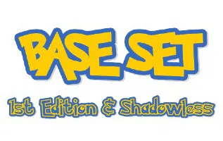 Base Set (1st Edition & Shadowless) set